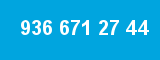 936 671 27 44 936 671 27 44